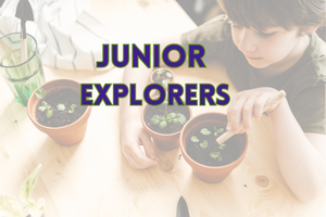 faded picture of a child with pots of small plants with the words Junior Explorers on top