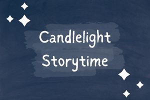 The words Candlelight Storytime on a dark blue background with stars