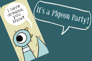 illustration of the book character Pigeon with the words It's a Pigeon Party