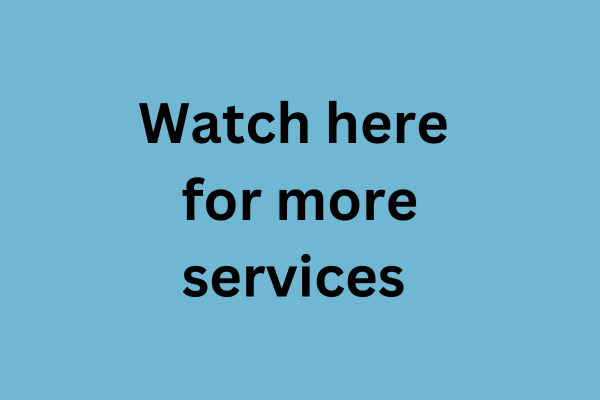 Blue square with the words watch here for more services